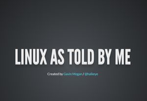 Presentation thumbnail for Linux 101 (March 2015)